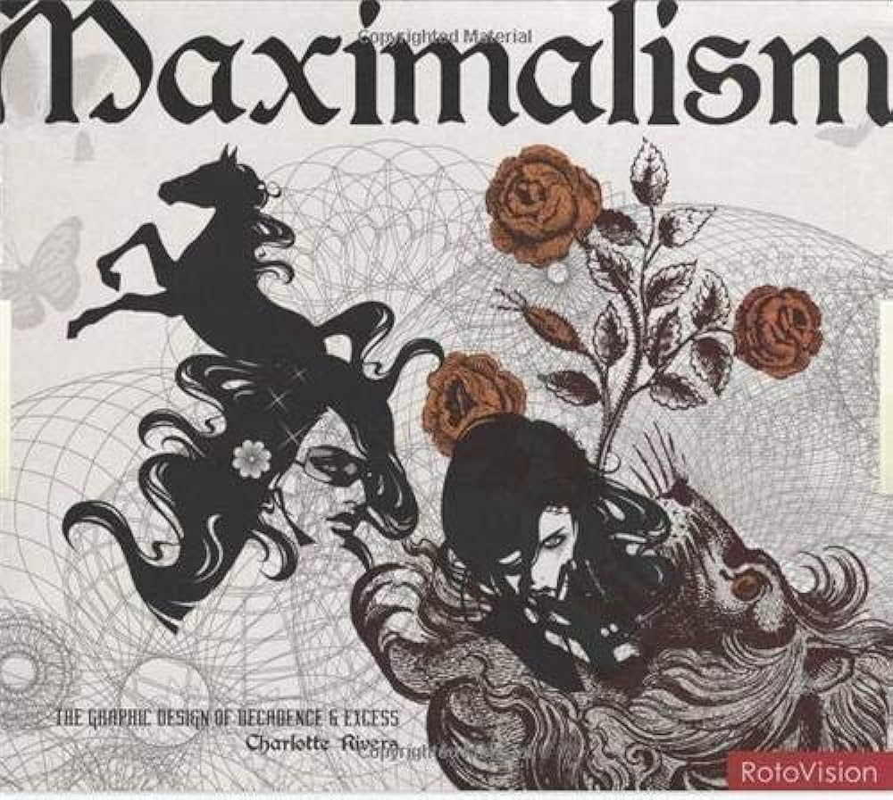 book cover of Maximalism: the graphic design of decadence & excess